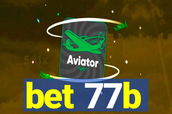 bet 77b